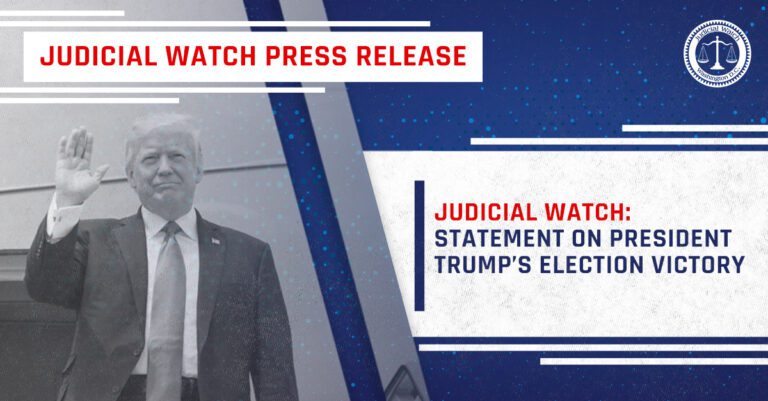 Judicial Watch Statement on President Trump’s Election Victory