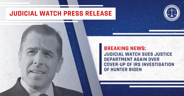 Judicial Watch Sues Justice Department Again Over Cover-Up of IRS Investigation of Hunter Biden